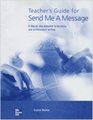 Teacher's Guide for Send Me a Message A stepbystep Approach to Business and Professional Writing