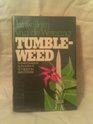 Tumbleweed: A novel