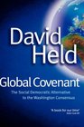 Global Covenant The Social Democratic Alternative to the Washington Consensus