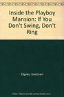 Inside the Playboy Mansion: If You Don't Swing, Don't Ring