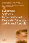 Evaluating Services for Survivors Domestic Violence and Sexual Assault