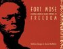 Fort Mose Colonial America's Black Fortress of Freedom