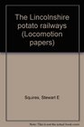 Lincolnshire Potato Railways