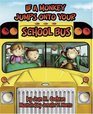 If A Monkey Jumps Onto Your School Bus