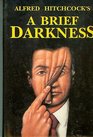 Alfred Hitchcock A Brief Darkness