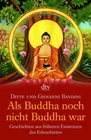 Als Buddha noch nicht Buddha war