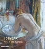 Degas and the Nude