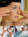 The 10minute Facelift