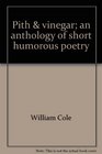 Pith  Vinegar An Anthology of Short Humorous Poetry