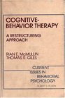 Cognitivebehavior therapy A restructuring approach