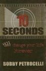 10 Seconds: Will Change Your Life Forever