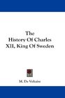 The History Of Charles XII King Of Sweden