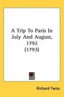 A Trip To Paris In July And August 1792