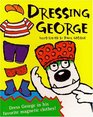 Dressing George