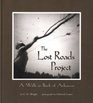 The Lost Roads Project A WalkIn Book of Arkansas