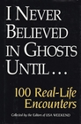 I Never Believed in Ghosts Until 100 RealLife Encounters