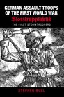 Stosstrupen of WWI and Their Legacy