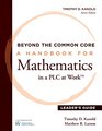 Beyond the Common Core A Handbook for Mathematics in a PLC at Work Leader's Guide
