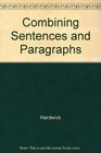 Combining Sentences and Paragraphs