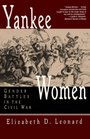 Yankee Women Gender Battles in the Civil War