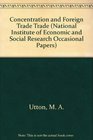 Concentration and Foreign Trade Trade