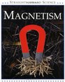 Magnetism (Straightforward Science Series)