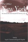 The Other New York: The American Revolution Beyond New York City, 1763-1787 (Suny Series, An American Region: Studies in the Hudson Valley)