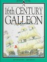 A 16th Century Galleon (Inside Story)