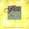 Facing Fear Finding Courage Your Path to Peace of Mind