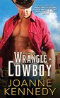 How to Wrangle a Cowboy