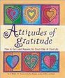 Attitudes of Gratitude How to Give and Receive Joy Every Day of Your Life