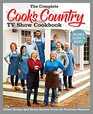The Complete Cook?s Country TV Show Cookbook Includes Season 14 Recipes: Every Recipe and Every Review from All Fourteen Seasons