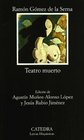 Teatro muerto / Dead Play Antologia / Anthology