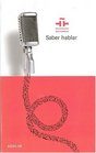 Saber Hablar/ Learn to Speak Better Spanish