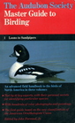 The Audubon Society Master Guide to Birding 1 Loons to Sandpipers