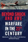 Beyond Shock and Awe Warfare in the 21st Century