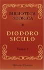 Biblioteca storica di Diodoro Siculo Volgarizzata dal cav Compagnoni Tomo 1