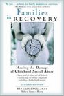 Families in Recovery  Healing the Damage of Childhood Sexual Abuse