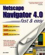 Netscape Navigator 40 Fast  Easy