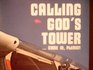 Calling God's Tower...Come In, Please!