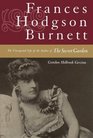 Frances Hodgson Burnett The Unexpected Life of the Author of the Secret Garden