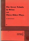 The Great Nebula in Orion and Three Other Plays