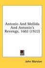 Antonio And Mellida And Antonio's Revenge 1602