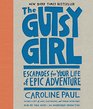 The Gutsy Girl Escapades for Your Life of Epic Adventure
