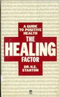 Healing Factor A Guide to Positive Health