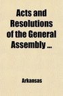 Acts and Resolutions of the General Assembly
