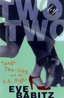 Two by Two Tango TwoStep and the LA Night