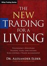 The New Trading for a Living Psychology Trading Tactics Risk Management and Recordkeeping