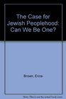 The Case for Jewish Peoplehood Can We Be One