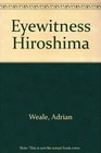 EYEWITNESS HIROSHIMA
